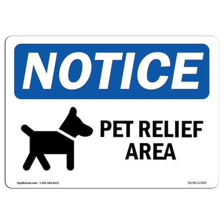 Signmission Safety Sign, OSHA Notice, 12" Height, Aluminum, Pet Relief Area Sign With Symbol, Landscape OS-NS-A-1218-L-17246